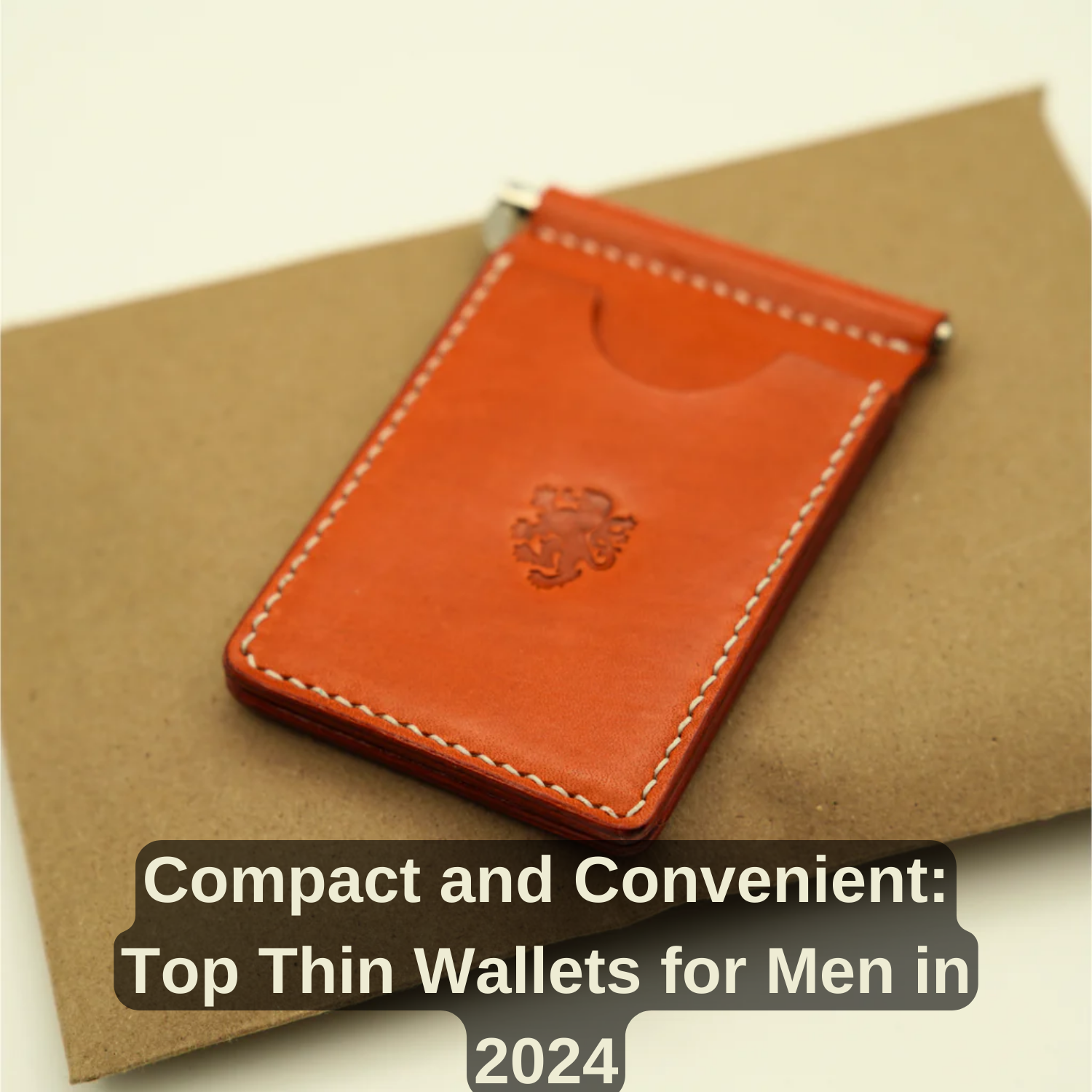 Compact and Convenient: Top Thin Wallets for Men in 2024 – Leonadem