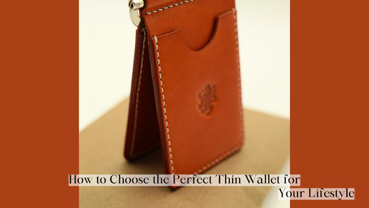 How to Choose the Perfect Thin Wallet for Your Lifestyle